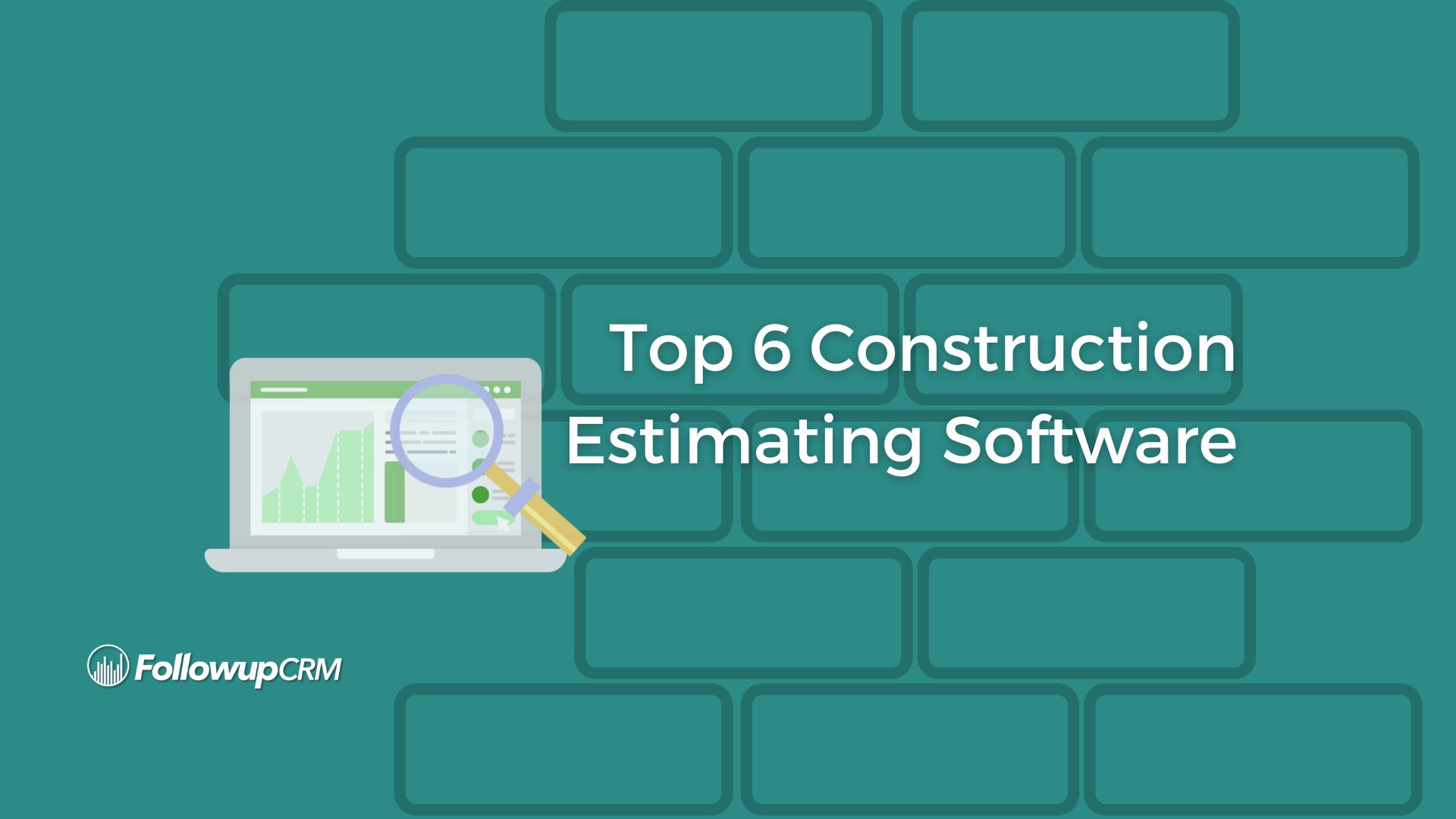 Top 6 Construction Estimating Software FollowupCRM